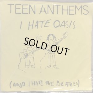 画像1: Teen Anthems / I Hate Oasis