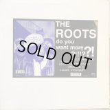 The Roots / Do You Want More ?!!!??!