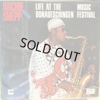 Archie Shepp / Life At The Donaueschingen Music Festival