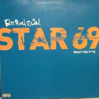 Fatboy Slim / Star 69 (What The F**k)