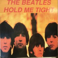 The Beatles / Hold Me Tight