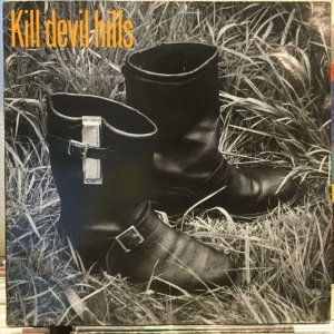 画像1: Kill Devil Hills / What Comes After