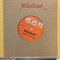 Kicker / Get Rid Of Him