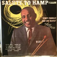 Teddy Charles And His Sextet / Salute To Hamp (Flyin' Home)