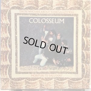 画像1: Colosseum / Those Who Are About To Die Salute You