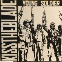 Kiss The Blade / Young Soldier