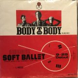 Soft Ballet / Body To Body [Club Mix]