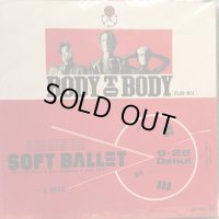 Soft Ballet / Body To Body [Club Mix]