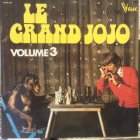 Le Grand Jojo / Le Grand Jojo Volume 3