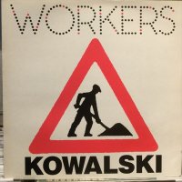 Kowalski / Workers