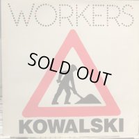Kowalski / Workers