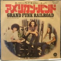 Grand Funk Railroad / We're An American Band