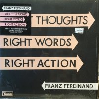 Franz Ferdinand / Right Thoughts, Right Words, Right Action