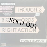 Franz Ferdinand / Right Thoughts, Right Words, Right Action
