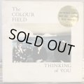 The Colour Field / Thinking Of You