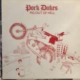 Pork Dukes / Pig Out Of Hell