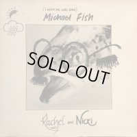 Rachel And Nicki / (I Wish He Was Like) Michael Fish