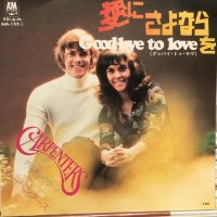 Carpenters / Goodbye To Love