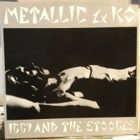 Iggy And The Stooges / Metallic 2 X KO