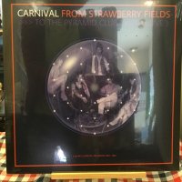 Carnival / FromStrawberry Fields To The Pyramid Club  (With Love)