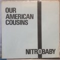 Our American Cousins / Nitro Baby