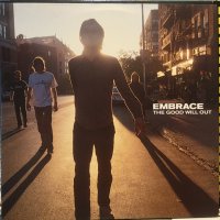Embrace / The Good Will Out