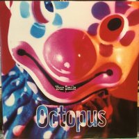 Octopus / Your Smile