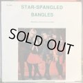 Bangles / Star-Spangled Bangles