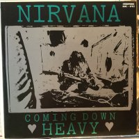 Nirvana / Coming Down Heavy