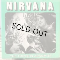 Nirvana / The Triple Platinum EP
