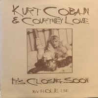 Kurt Cobain & Courtney Love / It's Closing Soon