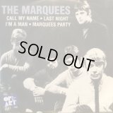 The Marquees / Call My Name