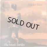 The Mock Turtles / Wicker Man