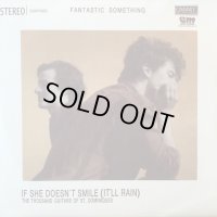 Fantastic Something / If She Doesn't Smile (It'll Rain) 