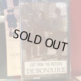 Debonaire / Lost From The Pictures