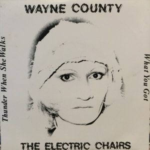 画像1: Wayne County & The Electric Chairs / Thunder When She Walks
