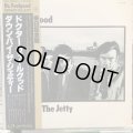 Dr. Feelgood / Down By The Jetty
