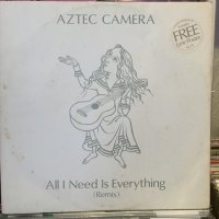 Aztec Camera / All I Need Is Everything