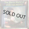 Joao Gilberto / The Warm World Of Joao Gilberto