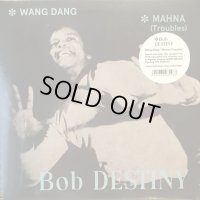 Bob Destiny / Wang Dang