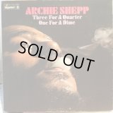 Archie Shepp / Three For A Quarter One For A Dime