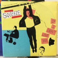 Squeeze / If I Didn't Love You