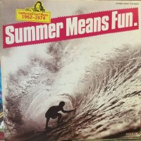 VA / California Surf Music 1962-1974 Summer Means Fun