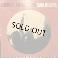 Sam Rivers / Fuchsia Swing Song