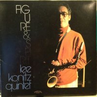 Lee Konitz Quintet / Figure & Spirit