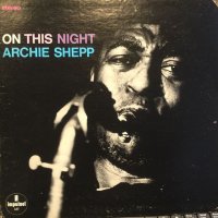 Archie Shepp / On This Night