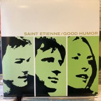 Saint Etienne / Good Humor