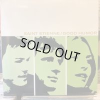 Saint Etienne / Good Humor