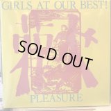 Girls At Our Best! / Pleasure