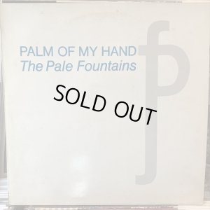 画像1: The Pale Fountains / Palm Of My Hand
